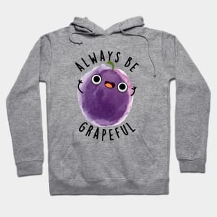 Always Be Grapeful Cute Grape Pun Hoodie